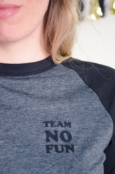 Team No Fun Screen Print Tee